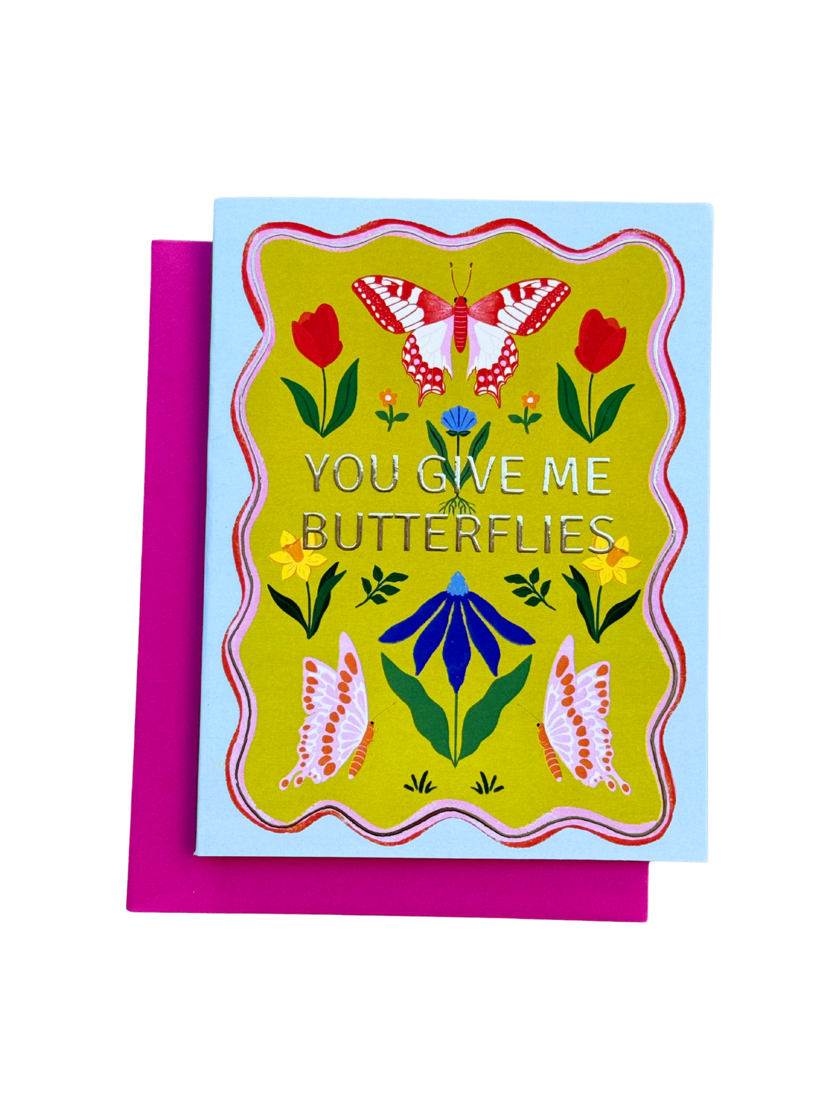 Greeting Card | You Give Me Butterflies