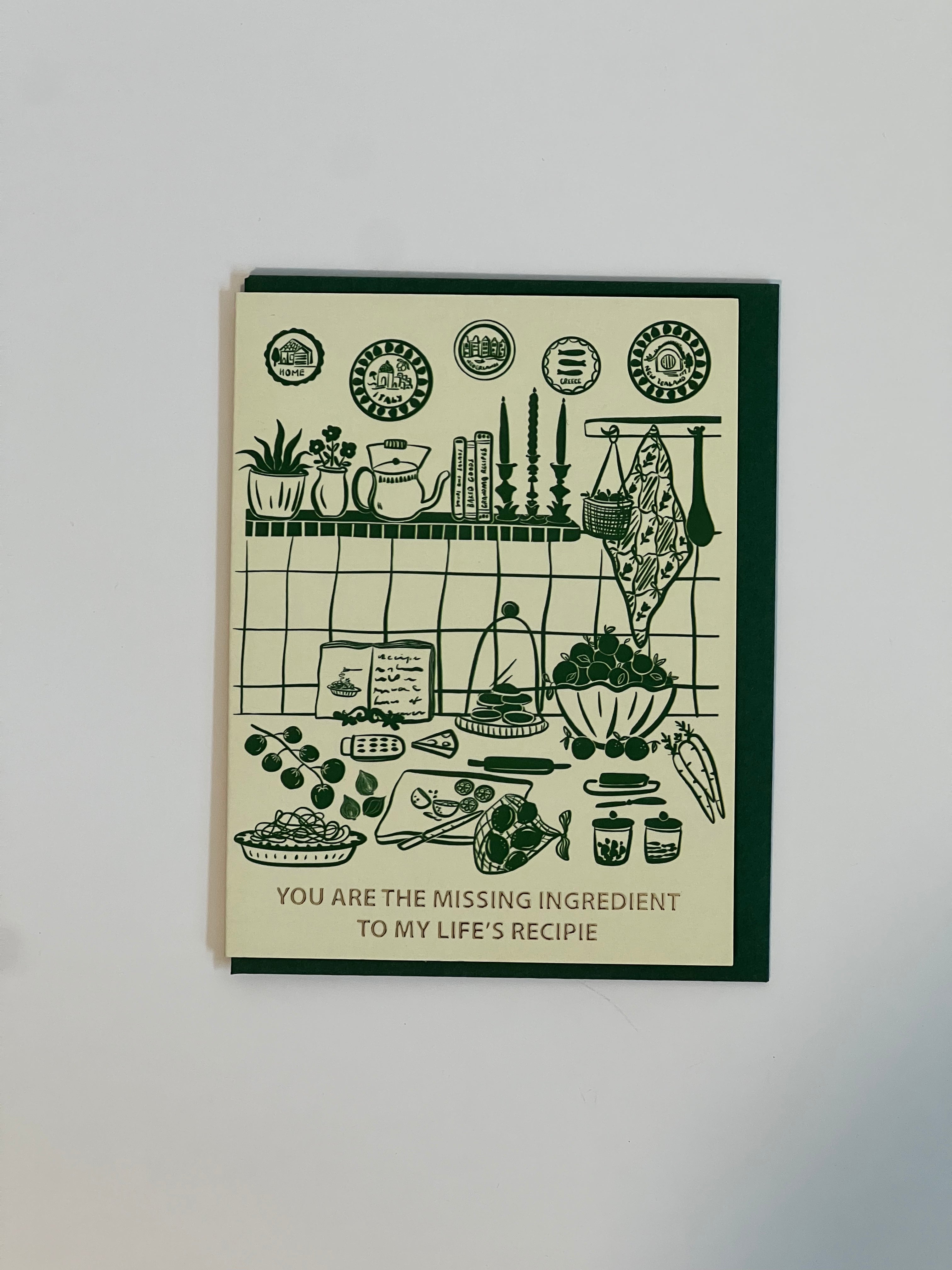 Greeting Card | Missing Ingredient To My Life&