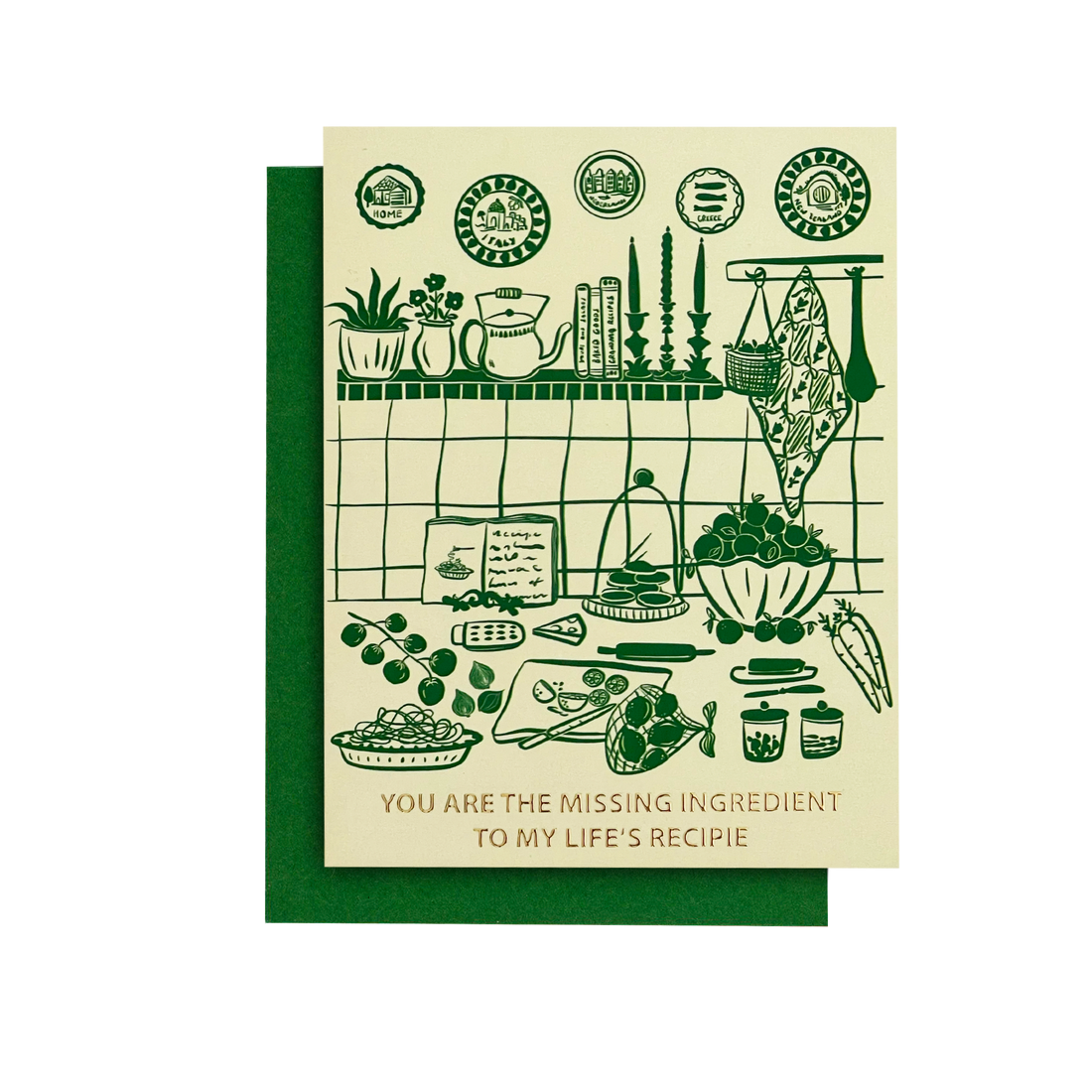 Greeting Card | Missing Ingredient To My Life&