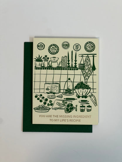 Greeting Card | Missing Ingredient To My Life&